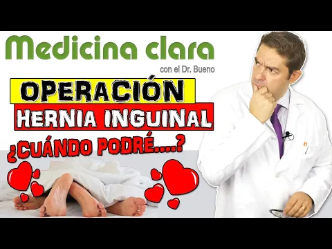 Download MP3 HERNIA INGUINAL OPERACIÓN ¿Cuándo mantener RELACIONES? Y MÁS... | Medicina Clara