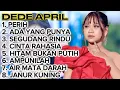 Lagu LAGU TERBAIK DEDE APRIL DA7 FULL ALBUM TERBARU 