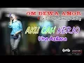 AKU CAH KERJO - VIRA AZAHRA || OM DEWA AMOR Live Sidowaras Sumebrmulyo Jomabang 2017