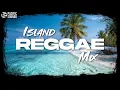 Download Lagu Island Reggae Playlist/Mix | Island Reggae Songs | Best of Island Reggae