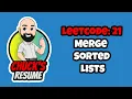 Leetcode 21 - Merge Sorted Lists JavaScript