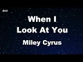 When I Look At You - Miley Cyrus Karaoke 【No Guide Melody】 Instrumental