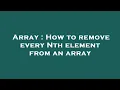 Array How to remove every Nth element from an array