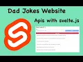 Svelte js Project Base Tutorial - Dad Jokes App With Api