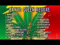 Lagu Banyo Queen, Tropa, Same Ground \u0026 More  Reggae Version, Chillin Reggae