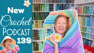 Download Daisy Granny \u0026 Temperature Blanket Update! New Crochet Knitting Podcast 139 MP3
