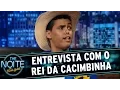 Download Lagu The Noite (01/04/15) - Entrevista com o Rei da Cacimbinha