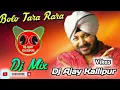 Lagu #Bolo Tara Rara #Punjabi Dj Remix Song Vikas Dj #Dj Ajay Kallipur