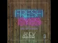 Fresh Eyes (Sped Up Version)