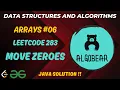 Move Zeroes LeetCode 283 Java Solution DSA Course Detailed Explanation Arrays