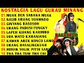 BAGADELE FULL ALBUM - NOSTALGIA LAGU MINANG BAGURAU - MAK LEPOH CAKRA LEPAI ETEK KADAI