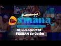 AHLUL QORYAH || FESBAN SE-JATIM SPESIAL OSMANA 5 PPW. AN-NUR II \