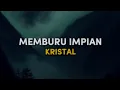 Download Lagu Kristal - Memburu Impian [Lirik]