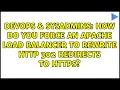 How do you force an Apache Load balancer to rewrite http 302 redirects to https