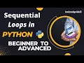 2 6 Sequential Loops in Python Python from Scratch to Advanced in English knowledge4skill