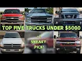 The BEST 5 TRUCKS for 5000 or less that YOU need to check out
