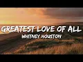 Download Lagu Whitney Houston - Greatest Love Of All (Lyrics)