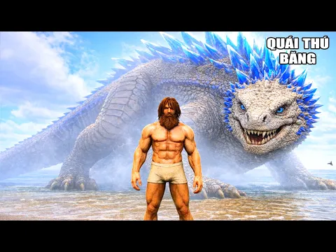 Video Thumbnail: ARK nhưng tôi thu phục QUÁI THÚ BĂNG KHỔNG LỒ