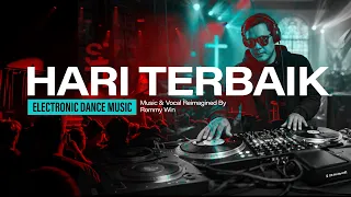 hari terbaik edm version 