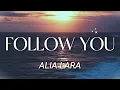 ALIA LARA - Follow You (Official Lyric Visualiser)