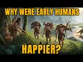 Lagu THE ORIGINAL HAPPINESS HOW HUNTER GATHERERS LIVED FREE WITH EQUALITY AND INSTINCTIVE WISDOM