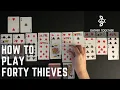How To Play Forty Thieves