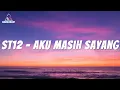 Download Lagu ST12 - Aku Masih Sayang [ lirik video ]