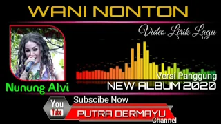 Download Wani Nonton - Voc. Nunung Alvi [Lirik] MP3