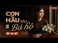 Download Lagu CON HẦU NHÀ BÁ HỘ - TẬP 06 HẾT | Truyện ma miền Tây Nguyễn Huy kể