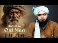 Emotional Story of an Old Man | The Fear of Accountability | Engineer Muhammad Ali Mirza