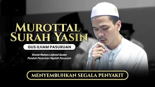 beautiful recitation of surah yasin gus ilham pasuruan