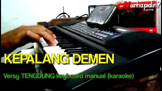 Download KEPALANG DEMEN (karaoke) versi Tengdung Modern MP3