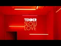 TENDER - Slow Love (Lyrics)