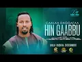 Download Lagu Chala Degefa _ Hin Gaabbu _ New Oromo Music 2023 (Officail Vedio)