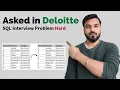 Deloitte SQL Interview Problem - Level Hard