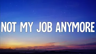 Thomas Day Not My Job Anymore Lyrics 