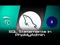 SQL Statements in PhpMyAdmin Tutorial