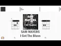 SAM MYERS I Got The Blues FCN GUITAR CHORDS & LYRICS