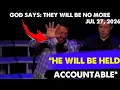 HE WILL BE HELD ACCOUNTABLE PROPHECY Hank Kunneman Powerful PROPHETIC WORD Jul 27 2026