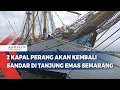 Download Lagu 2 Kapal Perang Akan Kembali Sandar di Pelabuhan Tanjung Emas Semarang