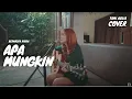 Download Lagu APA MUNGKIN - BERNADYA RIBKA | TAMI AULIA