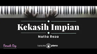 Kekasih Impian - Natta Reza (KARAOKE PIANO - FEMALE KEY)