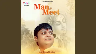 man ka meet