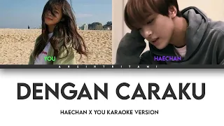 Download HAECHAN X YOU DENGAN CARAKU (KARAOKE VERSION) MP3