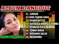 Download Lagu DANGDUT ORGEN TUNGGAL 2024 - ALBUM EVIE TAMALA COVER SALMA AMOR BASS MANTAP