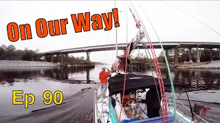 On Our Way! | Sailing Wisdom Ep 90