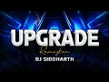 Download Lagu Upgrade Remaster | Dj Siddharth | 150bpm | Circuit Mix | Gauracha Mix | Siddharth Official | Tribal