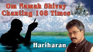 om namah shivay chanting 108 times by hariharan i om namah shivay dhun