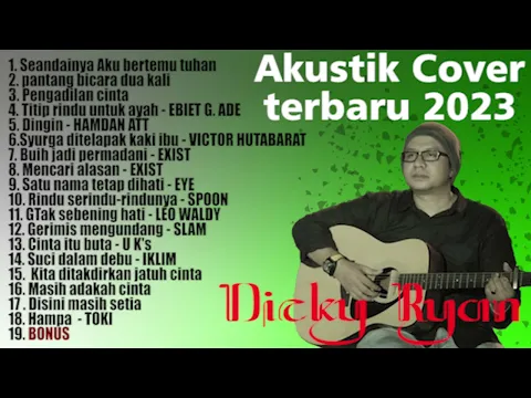 Download MP3 Dicky Ryan Akustik Cover Terbaru 2023