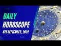 Horoscope for today - 6th September 2022